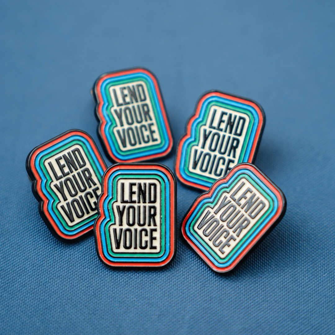 Lend Your Voice Enamel Pin - 5 Pack