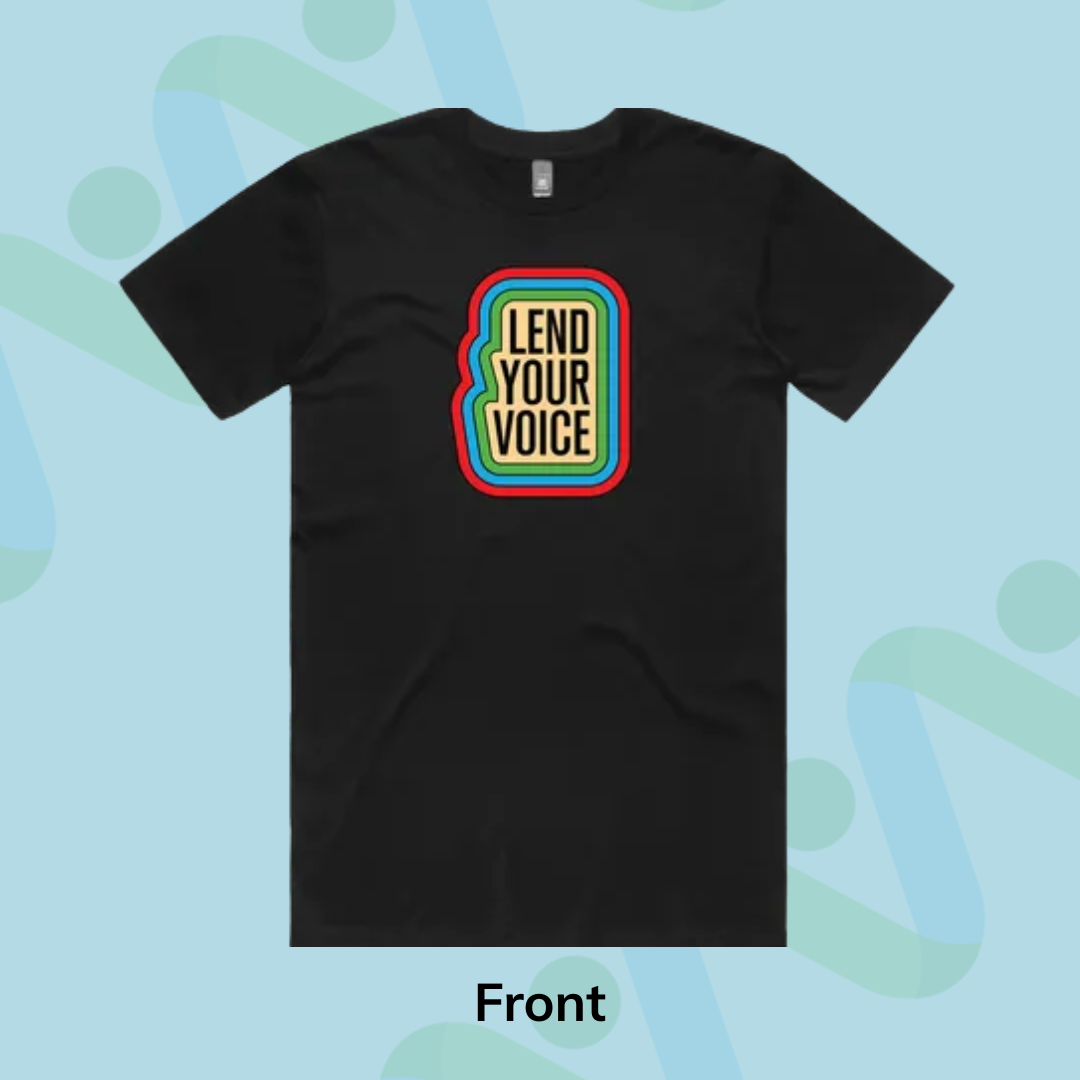 Lend Your Voice T-Shirt (unisex)